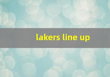 lakers line up